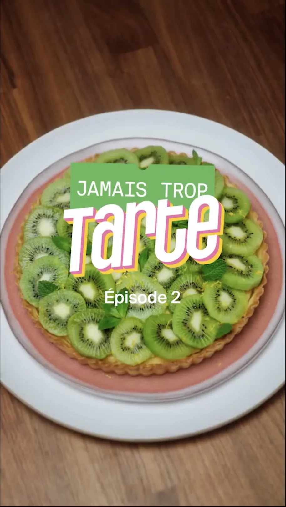 Jamais Trop Tarte — Épisode 2