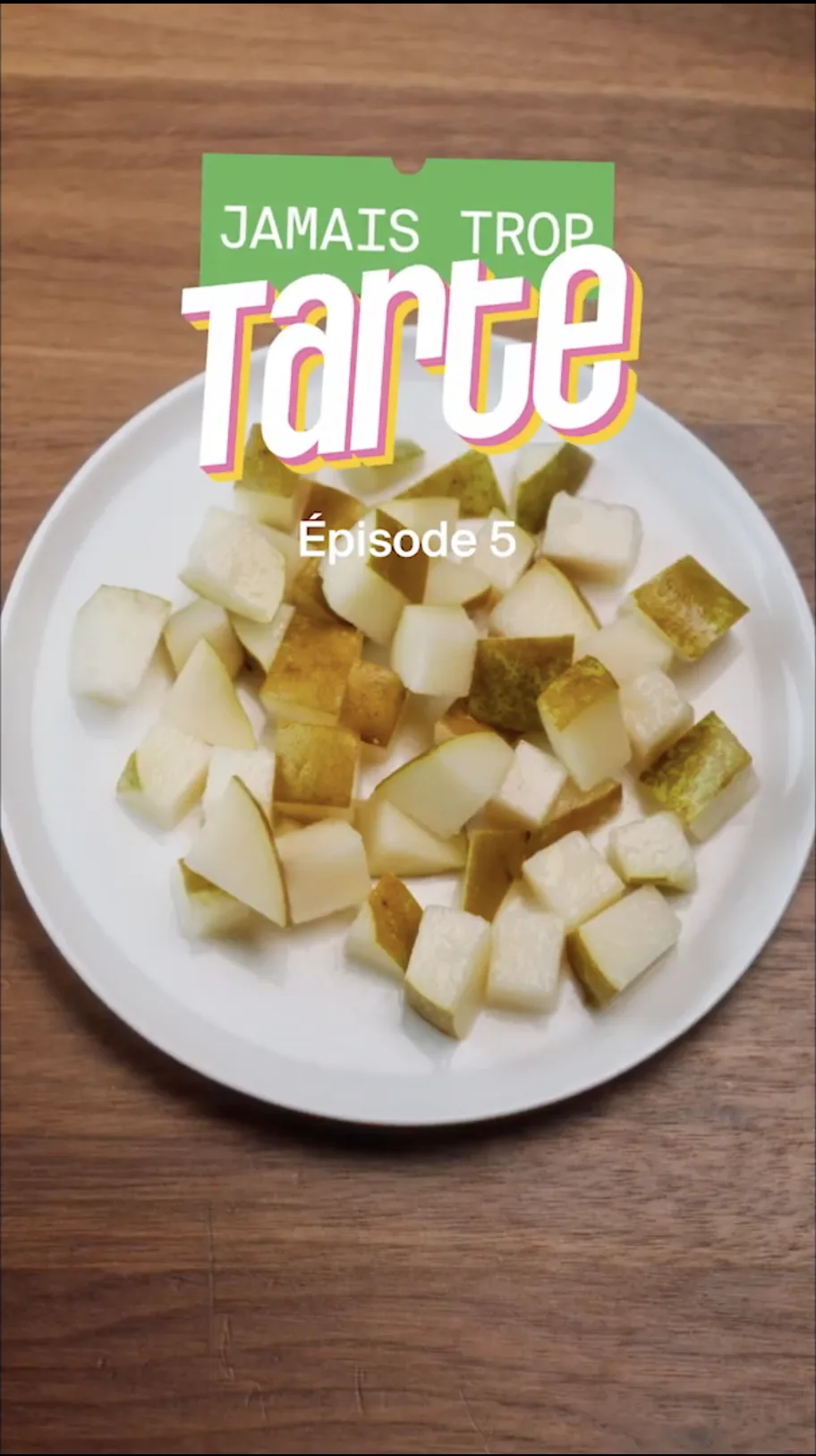 Jamais Trop Tarte — Épisode 5